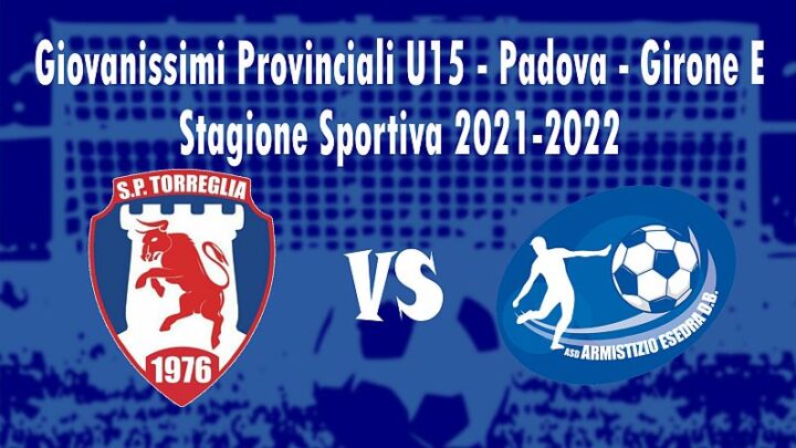 Calcio 13^ giornata Giovanissimi Provinciali U15 Padova Girone E Stagione Sportiva 2021 2022